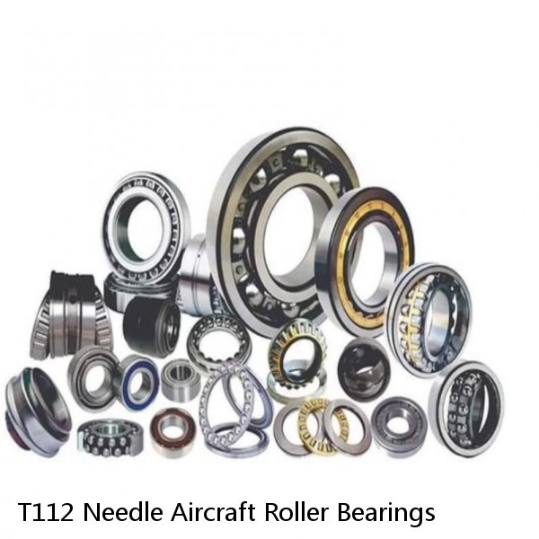 T112 Needle Aircraft Roller Bearings