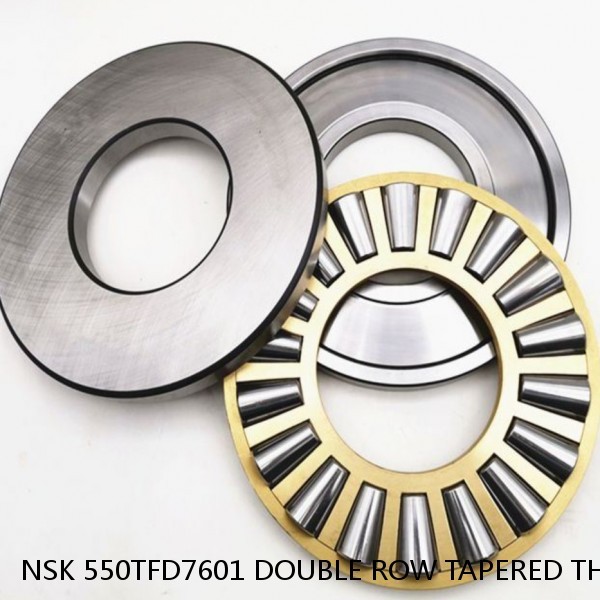 NSK 550TFD7601 DOUBLE ROW TAPERED THRUST ROLLER BEARINGS